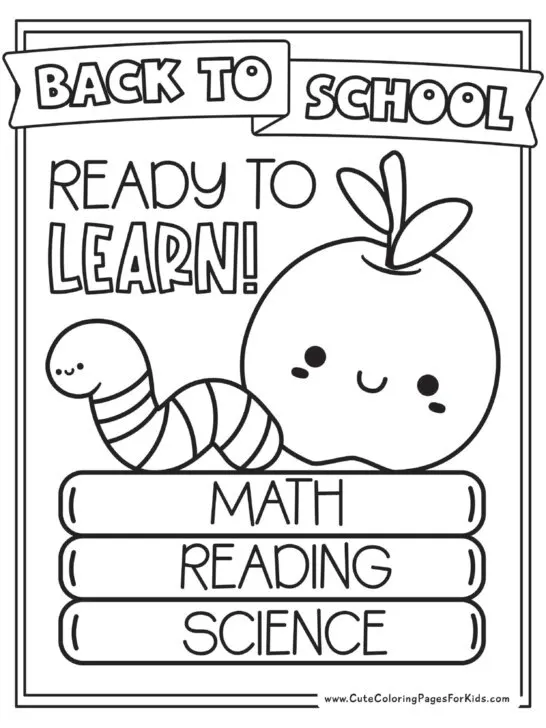 coloring page with Back to School banner across the top and words Ready to Lean with illustration of a cute apple and worm on top of a stack of books.