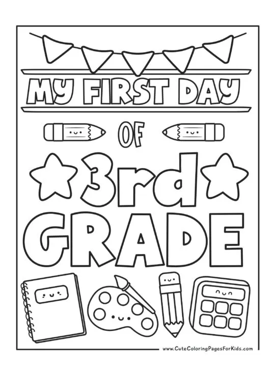 My First Day of 3rd Grade coloring page with flag bunting and school supplies with happy faces