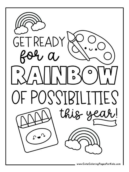 coloring page with rainbows and the words "get ready for a rainbow of possibilities this year" along with school elements like a box of crayons and an art palette 