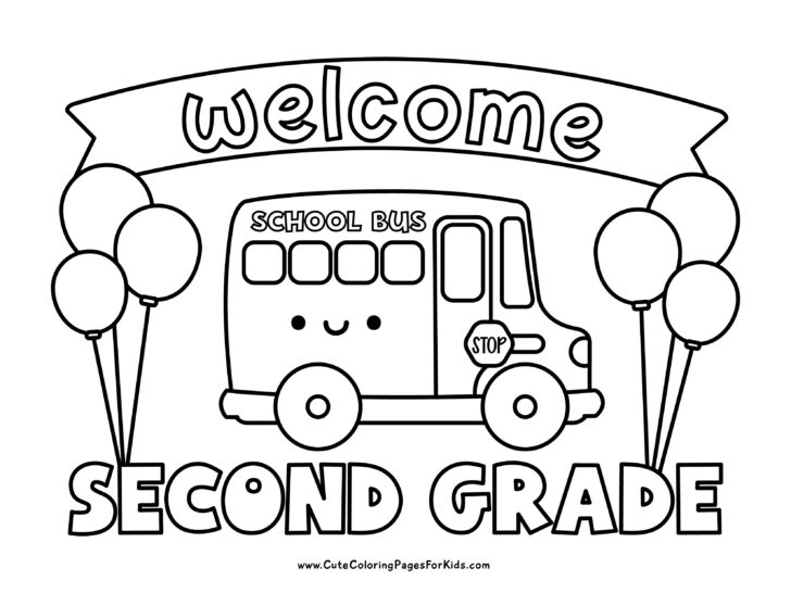 welcome to Second Grade coloring page with schoolbus, balloons, and welcome banner