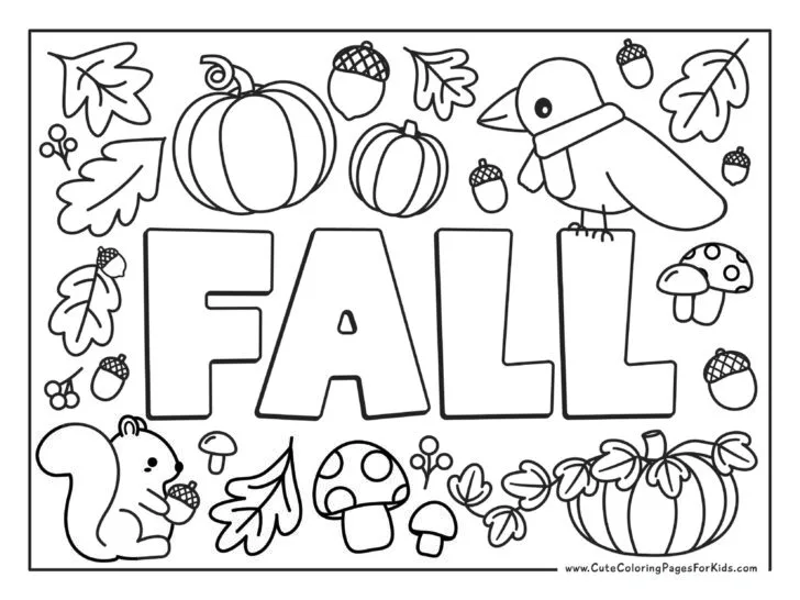 full page coloring sheet with fall leaves, crow, squirrel, acorns, mushrooms, and  the word Fall in large letters in the middle of the page