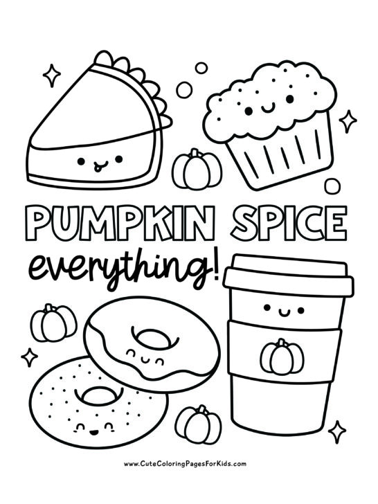 coloring page with kawaii donuts, pie, muffin, and latte cup with the words "pumpkin spice everything!"