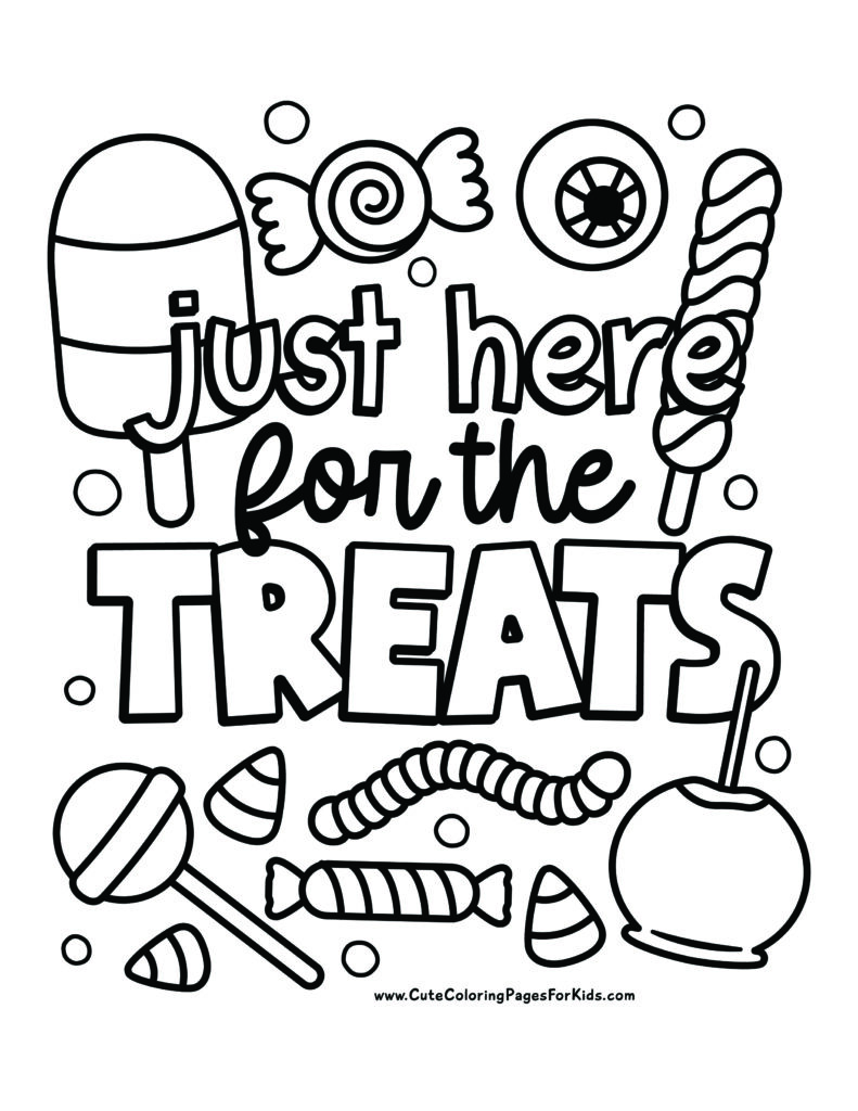 candy coloring page with words "just here for the treats" on top of a variety of hallween themed candies