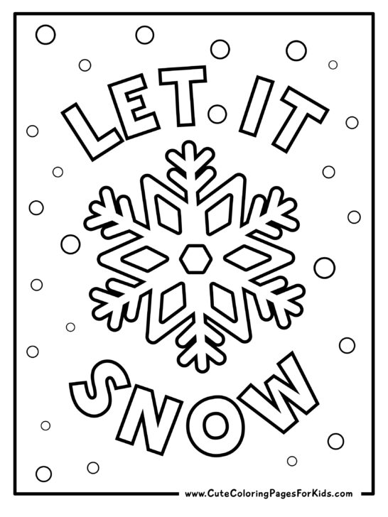 let it snow coloring page with snowflake and snow