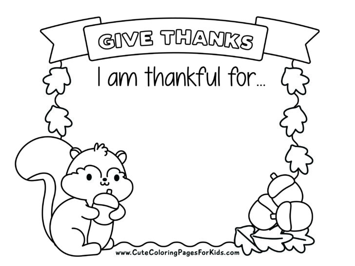 Give Thanks coloring page with cute squirrel collecting acorns and an open space for writing or drawing