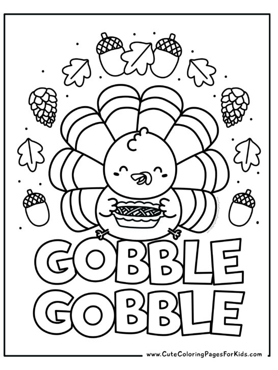 cute Thanksgiving coloring page with a happy turkey holding a pie and acorn, leaves, and pine cones decorating the page. The words Gobble Gobble are at the bottom.