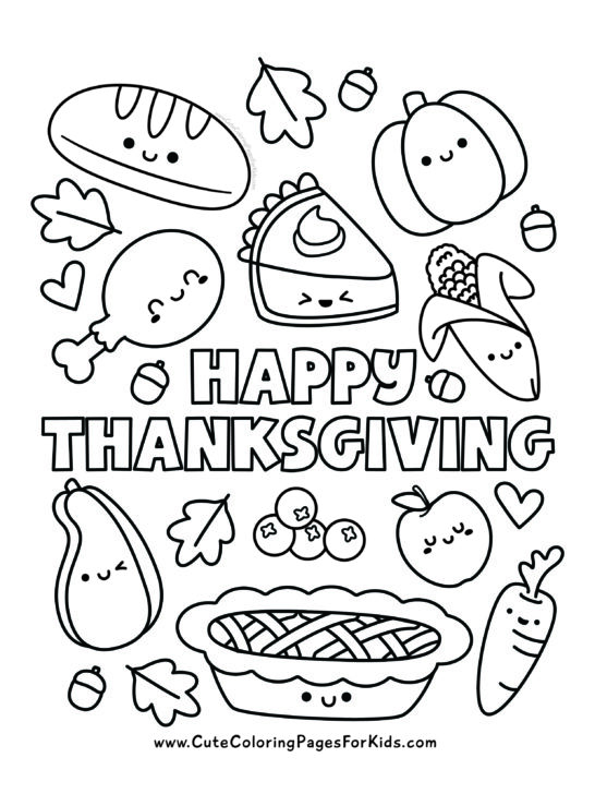 Happy Thanksgiving coloring page with cute Thanksgiving dinner elements, including pie, turkey, corn, cranberries, carrot, bread, and leaves and acorns.