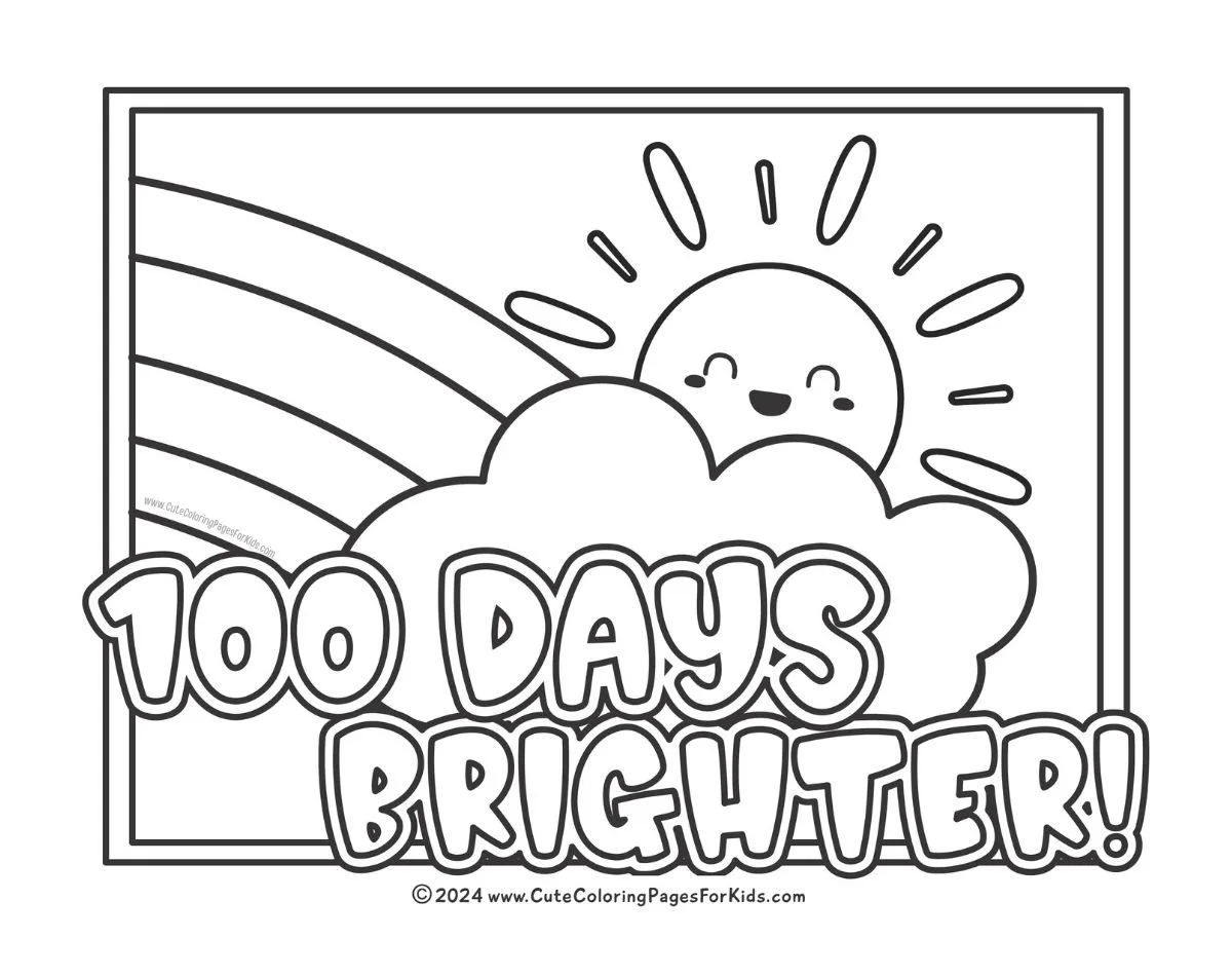 100 Days Brighter coloring page with a happy sun shining behind a rainbow and cloud